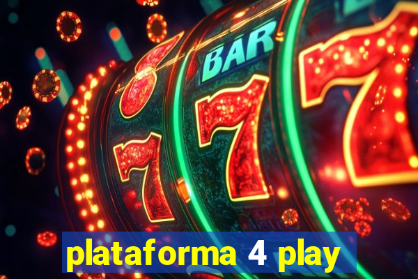 plataforma 4 play